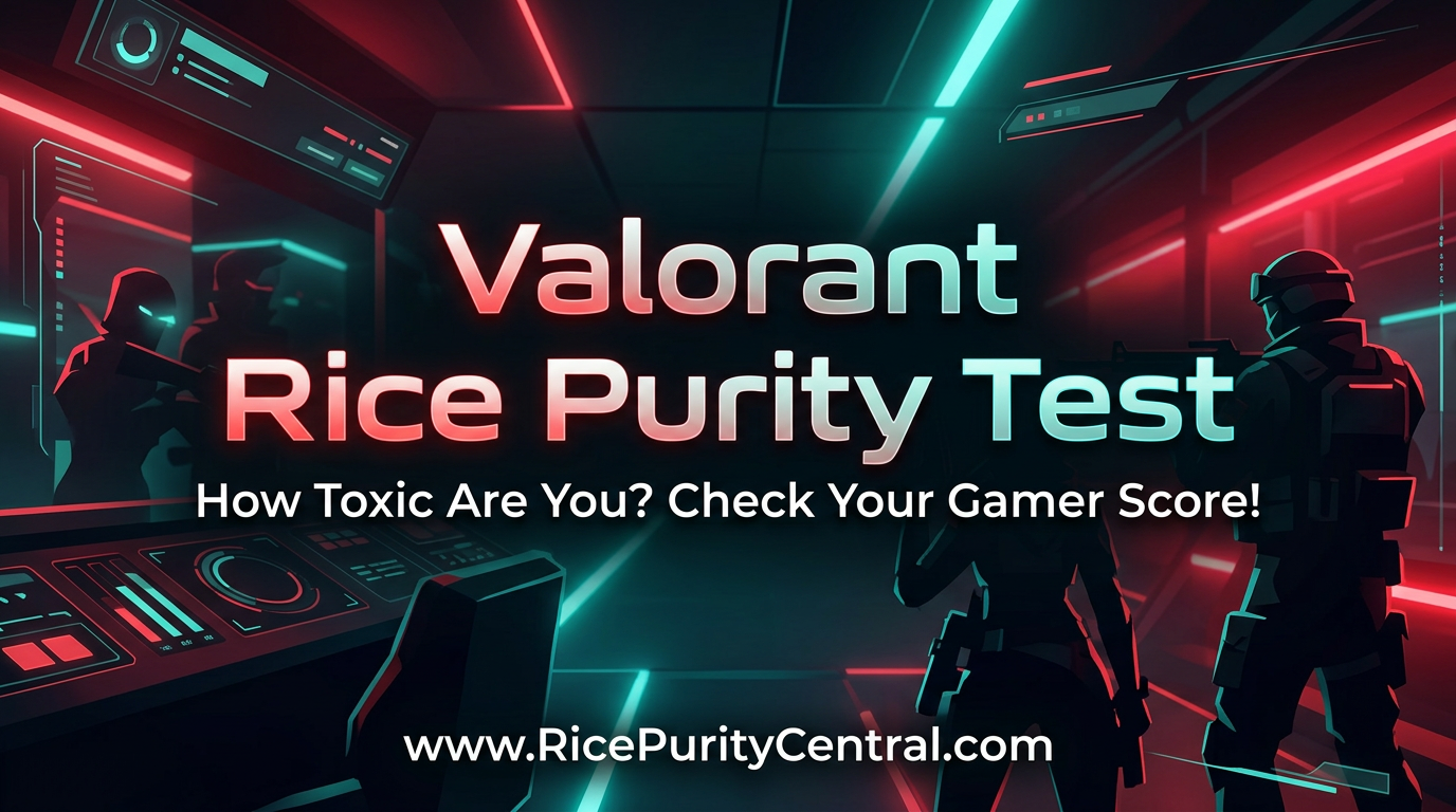 Valorant Rice Purity Test scorecard and toxic gamer check